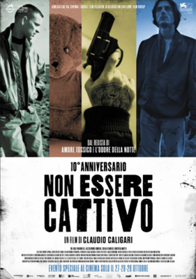 NON ESSERE CATTIVO - 10° ANNIVERSARIO